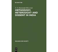 S. N. Eisenstadt Orthodoxy, Heterodoxy and Dissent in India (Copertina rigida)