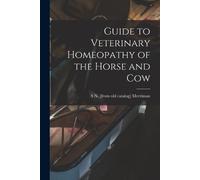 S N [From Old Catalog] Guide to Veterinary Homeopathy of the Horse (Tascabile)