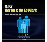 S N S - Get Up & Go To Work