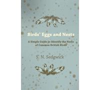 S. N. Sedgwick Birds' Eggs and Nests - A Simple Guide to Identify th (Tascabile)