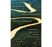 S. Nazrul Islam Rivers and Sustainable Development (Copertina rigida)