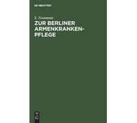 S Neumann Zur Berliner Armenkrankenpflege (Copertina rigida)
