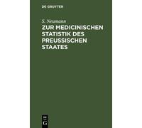 S Neumann Zur Medicinischen Statistik Des Preussischen Staate (Copertina rigida)