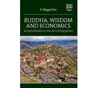 S. Niggol Seo Buddha, Wisdom and Economics (Copertina rigida)