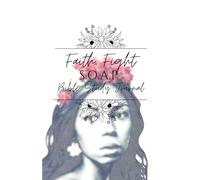 S.O.A.P Faith Fight: Bible Study Journal