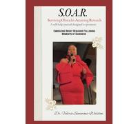 S.O.A.R Surviving Obstacles Attaining Rewards: A self-help journal designed to promote: Embracing Bright Rewards Following Moments of Darkness