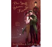 S O Callahan Sarah Wallace Fire Spells Between Friends (Copertina rigida)