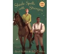 S O Callahan Sarah Wallace Shade Spells with Strangers (Copertina rigida)