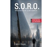 S.O.R.O. Arquitectos de la decadencia: Grietas en la fachada