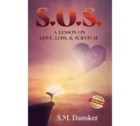 S.O.S.: A Lesson on Love, Loss, and Survival
