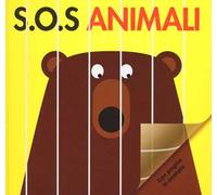 S.O.S. Animali. Ediz. illustrata