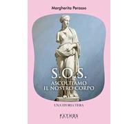 S.O.S. Ascoltiamo il nostro corpo