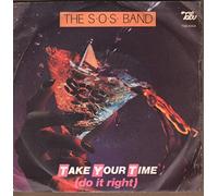 S.O.S. Band, The - Take Your Time (Do It Right) - S.O.S. Band 7" 45