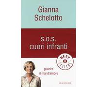 S.O.S. cuori infranti. Guarire il mal d'amore