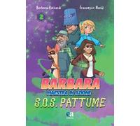 S.O.S. Pattume. Barbara maestra in azione. Ediz. illustrata. Vol. 2