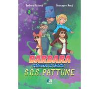S.O.S. Pattume. Barbara maestra in azione. Ediz. illustrata (Vol. 2)