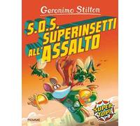 S.O.S. Superinsetti all'assalto! Ediz. illustrata