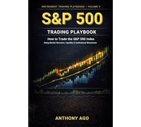 S&P 500 Index Trading Playbook: How to Trade the S&P 500 Index Using Market Structure, Liquidity & Institutional Momentum