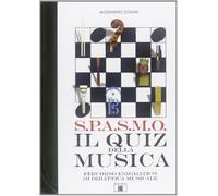 S.P.A.S.M.O. Il quiz della musica. Percorso enigmatico di didattica musica...