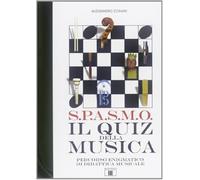 S.P.A.S.M.O. Il quiz della musica. Percorso enigmatico di didattica musica...