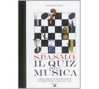 S.P.A.S.M.O. Il quiz della musica. Percorso enigmatico di didattica musicale