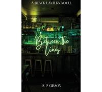 S P Gibson Meredith Wilson Between the Lines (Tascabile) Black Latern