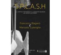 S.P.L.A.S.H.. Live a spiritual performance in a landscape aquarium with silence and hearing