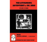 S P Meek The Astounding Adventures of Dr. Bird (Tascabile)
