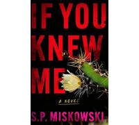S.P. Miskowski If You Knew Me (Tascabile)