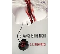 S P Miskowski Strange is the Night (Tascabile)