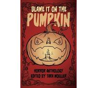S P Mount Michael Gore Pamela K Kinney Blame it on the Pumpkin (Tascabile)