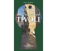 S.P.Q.T. The secrets of Tivoli