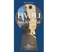 S.P.Q.T. Tivoli nascosta