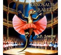 S P Somtow Dinosaur Ballet (Tascabile)