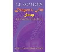 S. P. Somtow Dragon's Fin Soup (Tascabile)