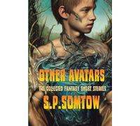 S P Somtow Other Avatars (Tascabile)