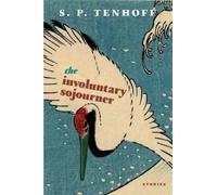 S.P Tenhoff The Involuntary Sojourner (Tascabile)