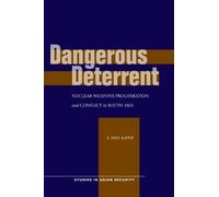 S. Paul Kapur Dangerous Deterrent (Copertina rigida) Studies in Asian Security