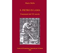 S. Pietro in Lama. Frammenti del XX secolo