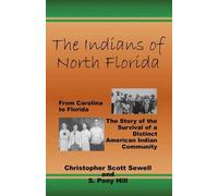 S Pony Hill Christopher Scott Sewell The Indians of North Florida (Tascabile)