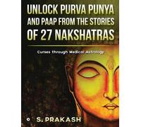 S. Prakash Unlock Purva Punya and Paap from the Stories of 27 Naksha (Tascabile)
