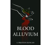 S Preston Duncan Blood Alluvium (Tascabile)