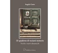 (S)quaderno di vocianti memorie. Vecchi e nuovi almanacchi