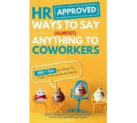 S R Brown HR Approved Ways To Say (Almost) Anything To Cowork (Copertina rigida)