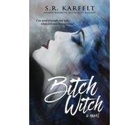 S R Karfelt Bitch Witch (Tascabile)