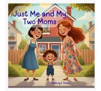 S R Parker Just me and My Two Moms (Tascabile)