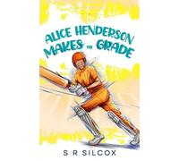 S R Silcox Alice Henderson Makes the Grade (Tascabile) Alice Henderson