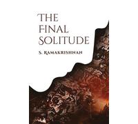 S Ramakrishnan The Final Solitude (Tascabile)
