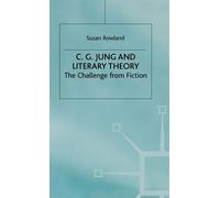 S. Rowland C.G.Jung and Literary Theory (Copertina rigida)
