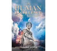 S Rutherford McDill Jr. On Human Excellence (Tascabile)